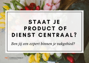 staat je product of dienst centraal